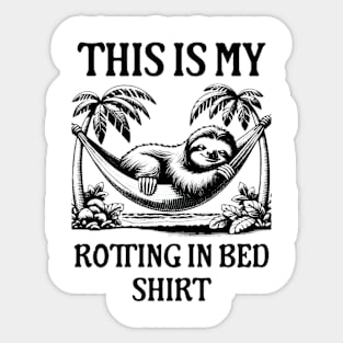 Funny Sloth Shirt, This is My Rotting in Bed Shirt, Funny Meme Shirt, Vintage Drawing T Shirt, Sarcastic T Shirt, Oddly Specific Shirt Sticker